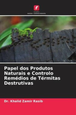 Papel dos Produtos Naturais e Controlo Remédios de Térmitas Destrutivas