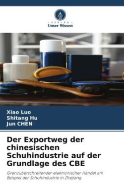 Der Exportweg der chinesischen Schuhindustrie auf der Grundlage des CBE