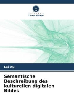 Semantische Beschreibung des kulturellen digitalen Bildes