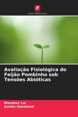 Avaliação Fisiológica do Feijão Pombinho sob Tensões Abióticas