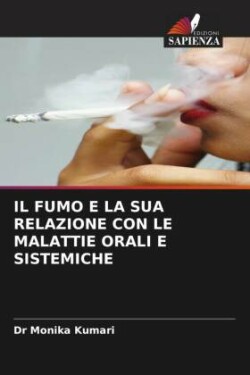 IL FUMO E LA SUA RELAZIONE CON LE MALATTIE ORALI E SISTEMICHE