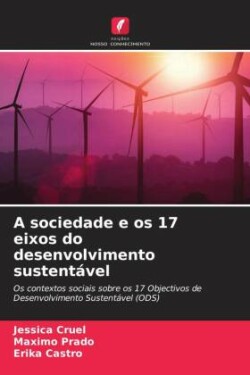 sociedade e os 17 eixos do desenvolvimento sustentável