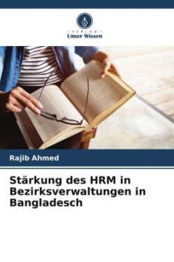 Stärkung des HRM in Bezirksverwaltungen in Bangladesch