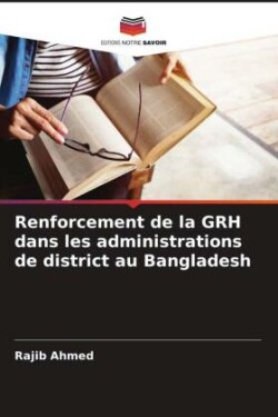 Renforcement de la GRH dans les administrations de district au Bangladesh