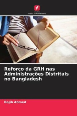 Reforço da GRH nas Administrações Distritais no Bangladesh