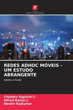 REDES ADHOC MÓVEIS - UM ESTUDO ABRANGENTE