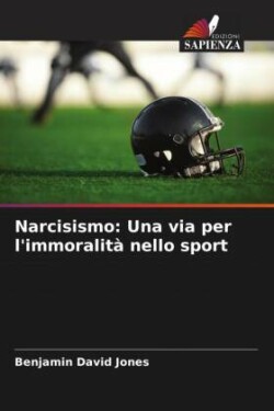 Narcisismo: Una via per l'immoralità nello sport