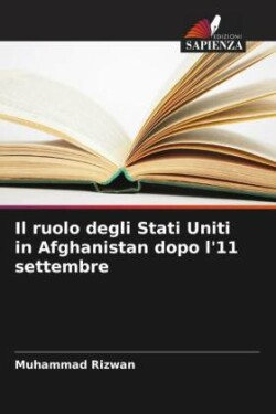 Il ruolo degli Stati Uniti in Afghanistan dopo l'11 settembre