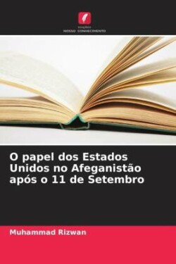 O papel dos Estados Unidos no Afeganistão após o 11 de Setembro