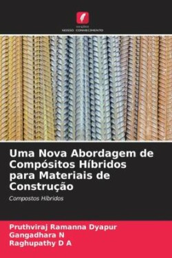 Uma Nova Abordagem de Compósitos Híbridos para Materiais de Construção