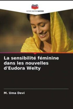 La sensibilité féminine dans les nouvelles d'Eudora Welty