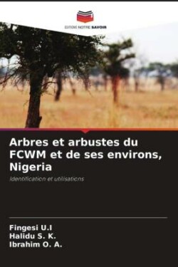Arbres et arbustes du FCWM et de ses environs, Nigeria