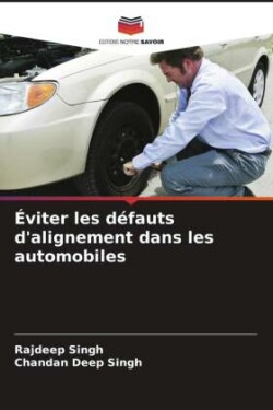 Éviter les défauts d'alignement dans les automobiles