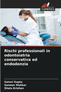 Rischi professionali in odontoiatria conservativa ed endodonzia