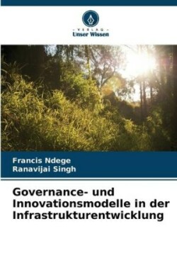 Governance- und Innovationsmodelle in der Infrastrukturentwicklung