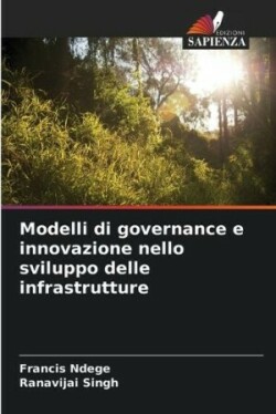 Modelli di governance e innovazione nello sviluppo delle infrastrutture