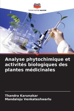Analyse phytochimique et activit�s biologiques des plantes m�dicinales