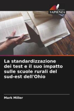 La standardizzazione dei test e il suo impatto sulle scuole rurali del sud-est dell'Ohio