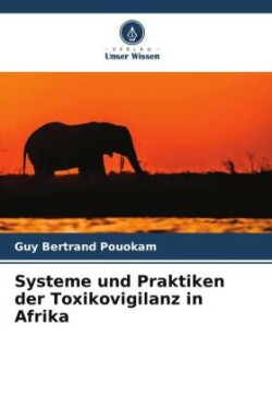 Systeme und Praktiken der Toxikovigilanz in Afrika