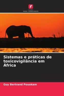 Sistemas e práticas de toxicovigilância em África