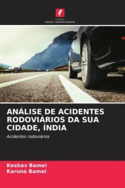 Análise de Acidentes Rodoviários Da Sua Cidade, Índia