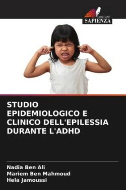 Studio Epidemiologico E Clinico Dell'epilessia Durante l'Adhd