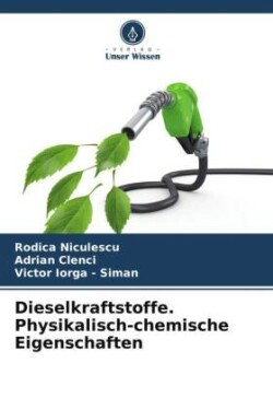 Dieselkraftstoffe. Physikalisch-chemische Eigenschaften