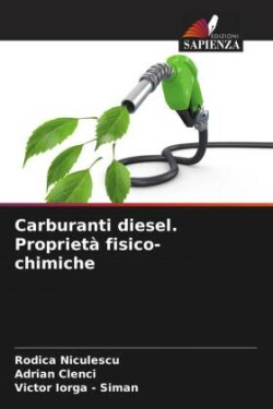 Carburanti diesel. Proprietà fisico-chimiche
