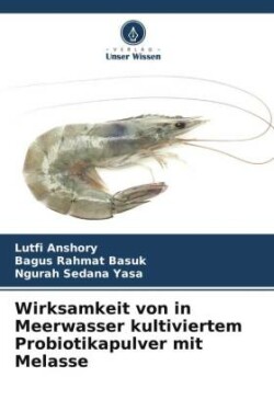 Wirksamkeit von in Meerwasser kultiviertem Probiotikapulver mit Melasse