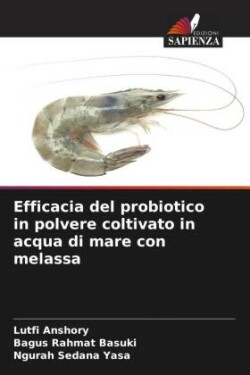 Efficacia del probiotico in polvere coltivato in acqua di mare con melassa