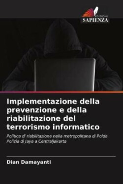 Implementazione della prevenzione e della riabilitazione del terrorismo informatico