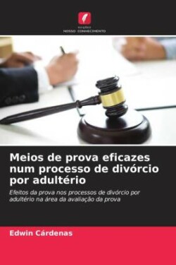 Meios de prova eficazes num processo de divórcio por adultério