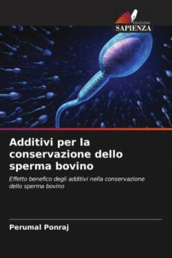 Additivi per la conservazione dello sperma bovino