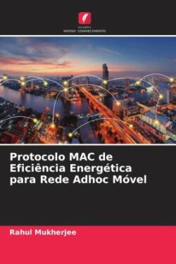 Protocolo MAC de Eficiência Energética para Rede Adhoc Móvel