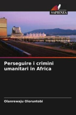 Perseguire i crimini umanitari in Africa