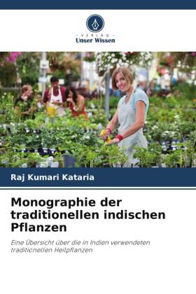 Monographie der traditionellen indischen Pflanzen