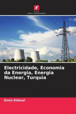Electricidade, Economia da Energia, Energia Nuclear, Turquia
