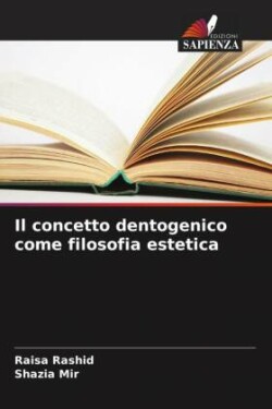 concetto dentogenico come filosofia estetica