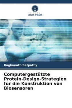 Computergestützte Protein-Design-Strategien für die Konstruktion von Biosensoren