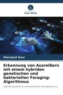 Erkennung von Ausreißern mit einem hybriden genetischen und bakteriellen Foraging-Algorithmus