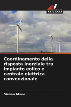 Coordinamento della risposta inerziale tra impianto eolico e centrale elettrica convenzionale