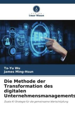 Methode der Transformation des digitalen Unternehmensmanagements
