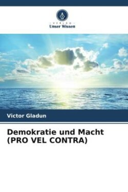 Demokratie und Macht (PRO VEL CONTRA)