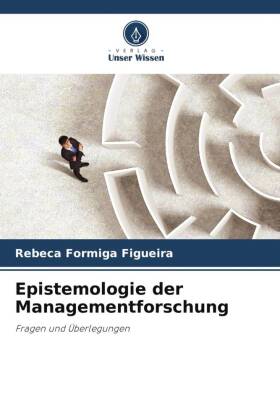 Epistemologie der Managementforschung