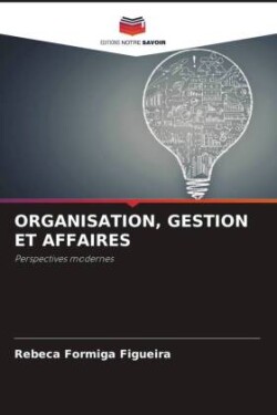 Organisation, Gestion Et Affaires