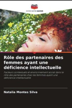 Rôle des partenaires des femmes ayant une déficience intellectuelle