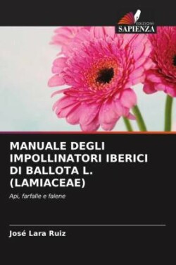 Manuale Degli Impollinatori Iberici Di Ballota L. (Lamiaceae)