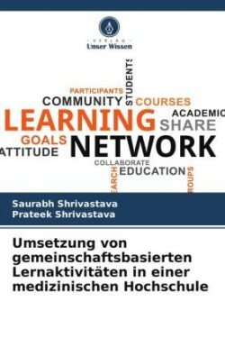 Umsetzung von gemeinschaftsbasierten Lernaktivitäten in einer medizinischen Hochschule