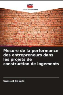Mesure de la performance des entrepreneurs dans les projets de construction de logements