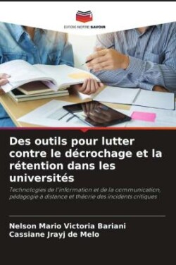 Des outils pour lutter contre le décrochage et la rétention dans les universités